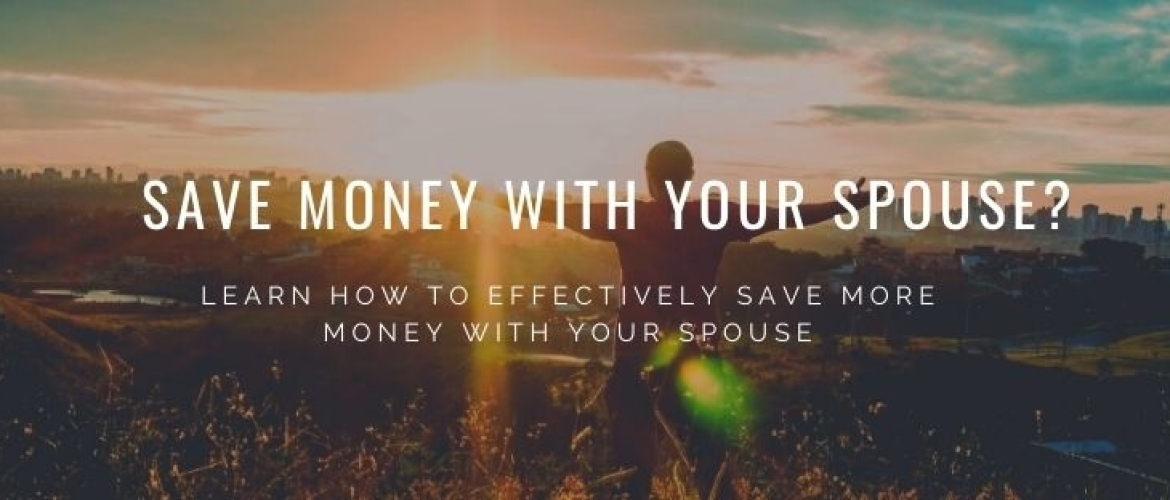 How to save money with your spouse for financial freedom