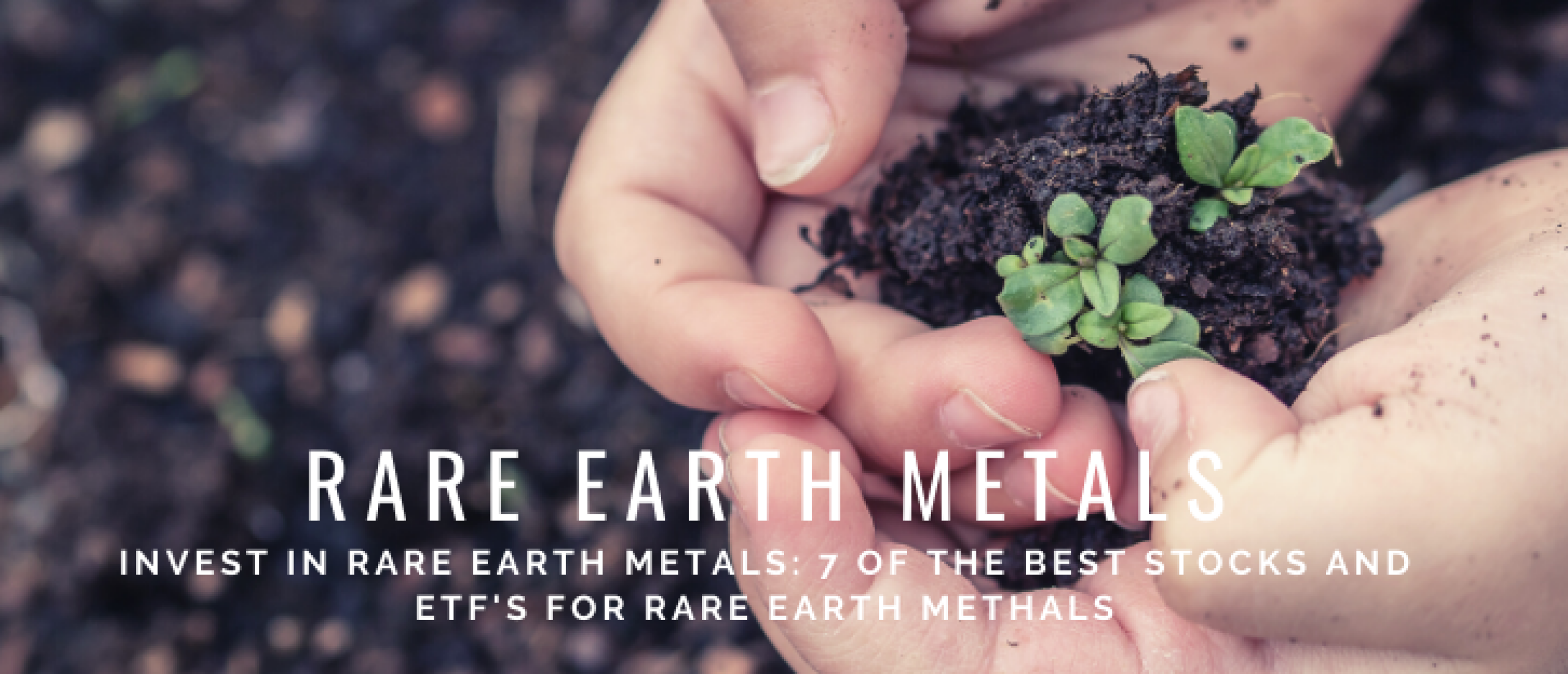 Investing in Rare Earth Metals: Best Stocks and ETFs