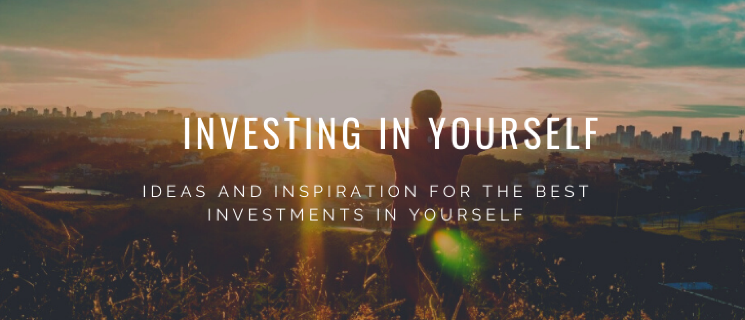 Investing in Yourself: 7 Ideas for Sustainable Success