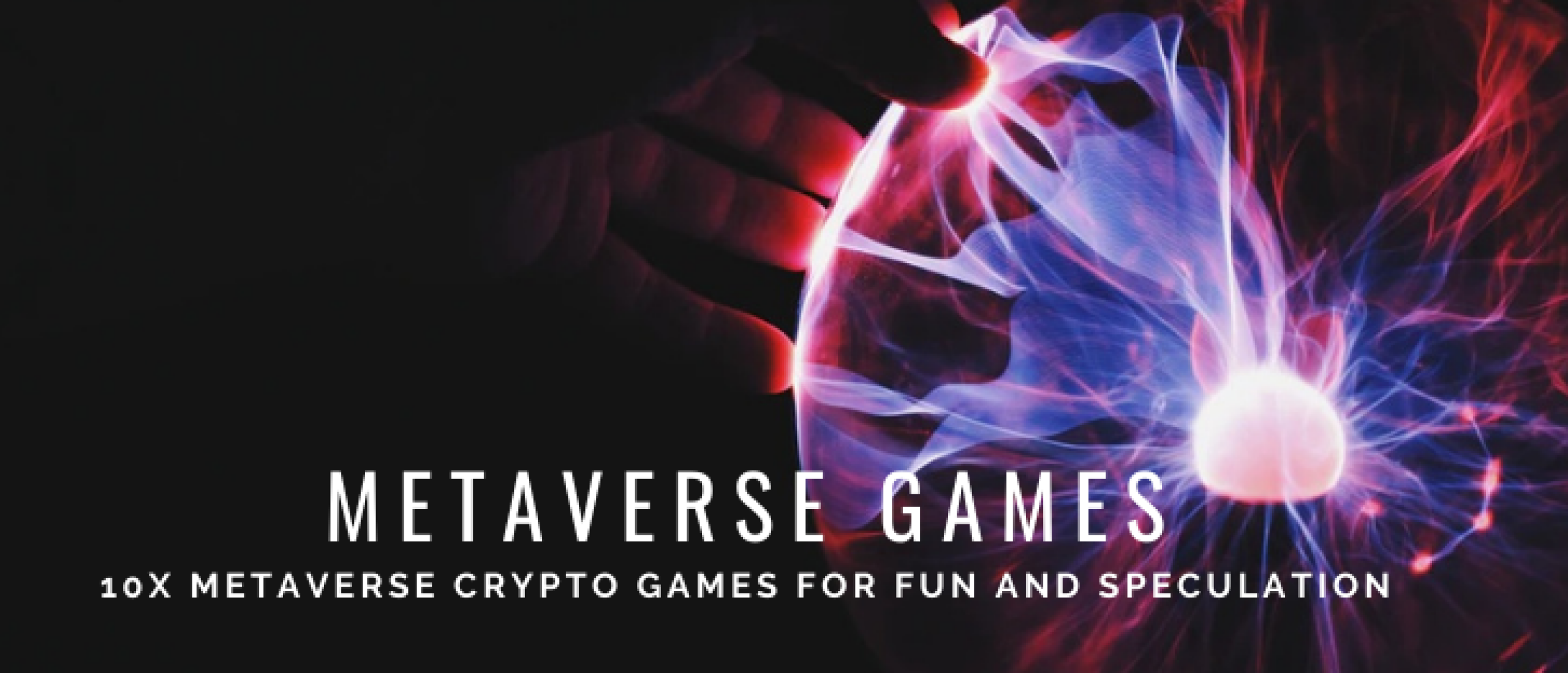 10x Metaverse Crypto Games: Speculative Investing and Fun