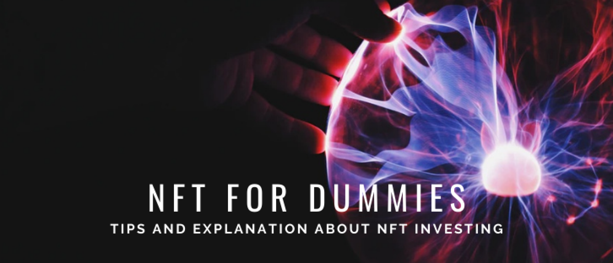 NFT for Dummies: How to Invest in Non-Fungible Tokens