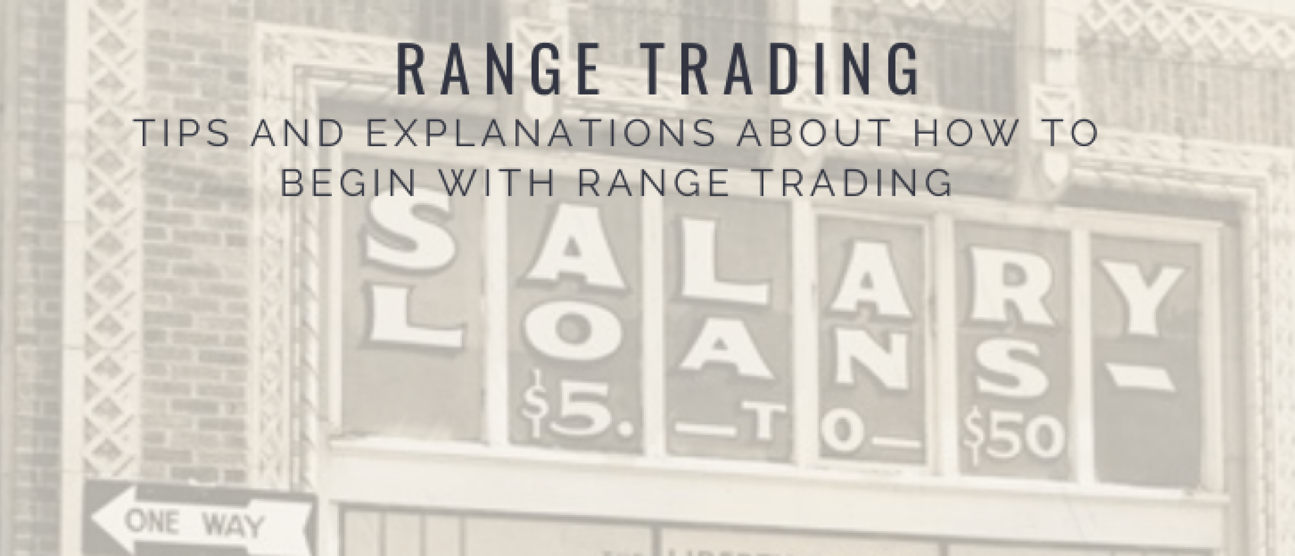 Range Trading Strategy: Tips and Explanations for Beginners