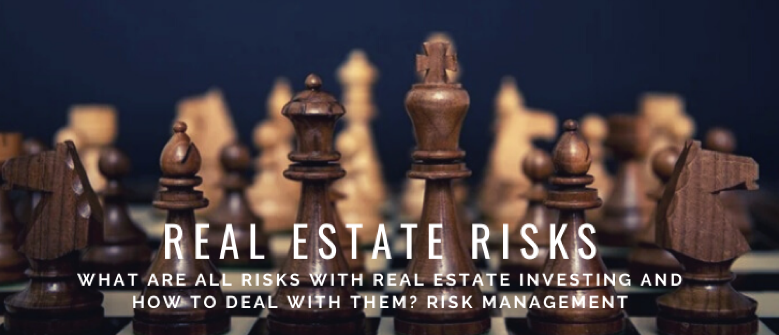 Real Estate Investing Risks and Risk Management: Explanation and Tips