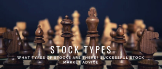 What types of stocks are there? Successful Stock Market Advice