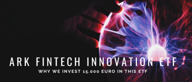 Investing €15000 in ARK Fintech ETF: Analysis + Risks