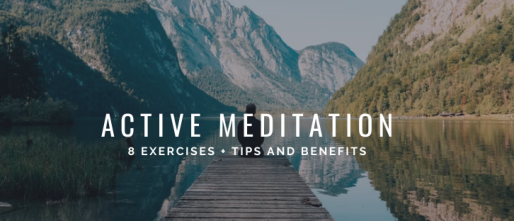 Active Meditation: 7 Benefits, 8 Exercises + Tips