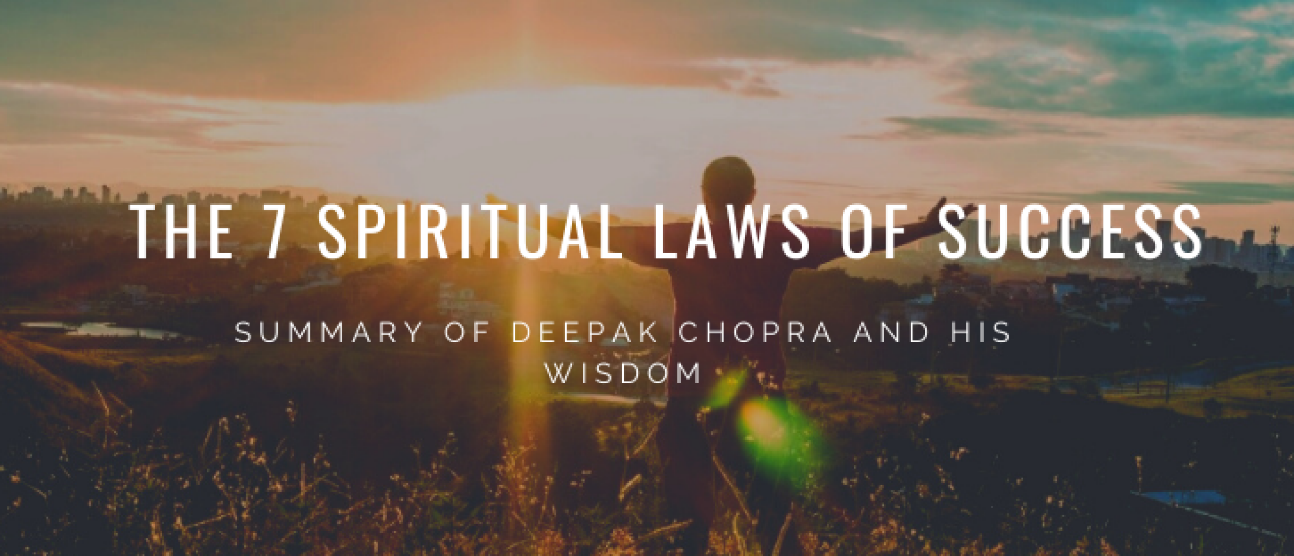 Summary: The Seven Spiritual Laws of Success (Deepak Chopra)