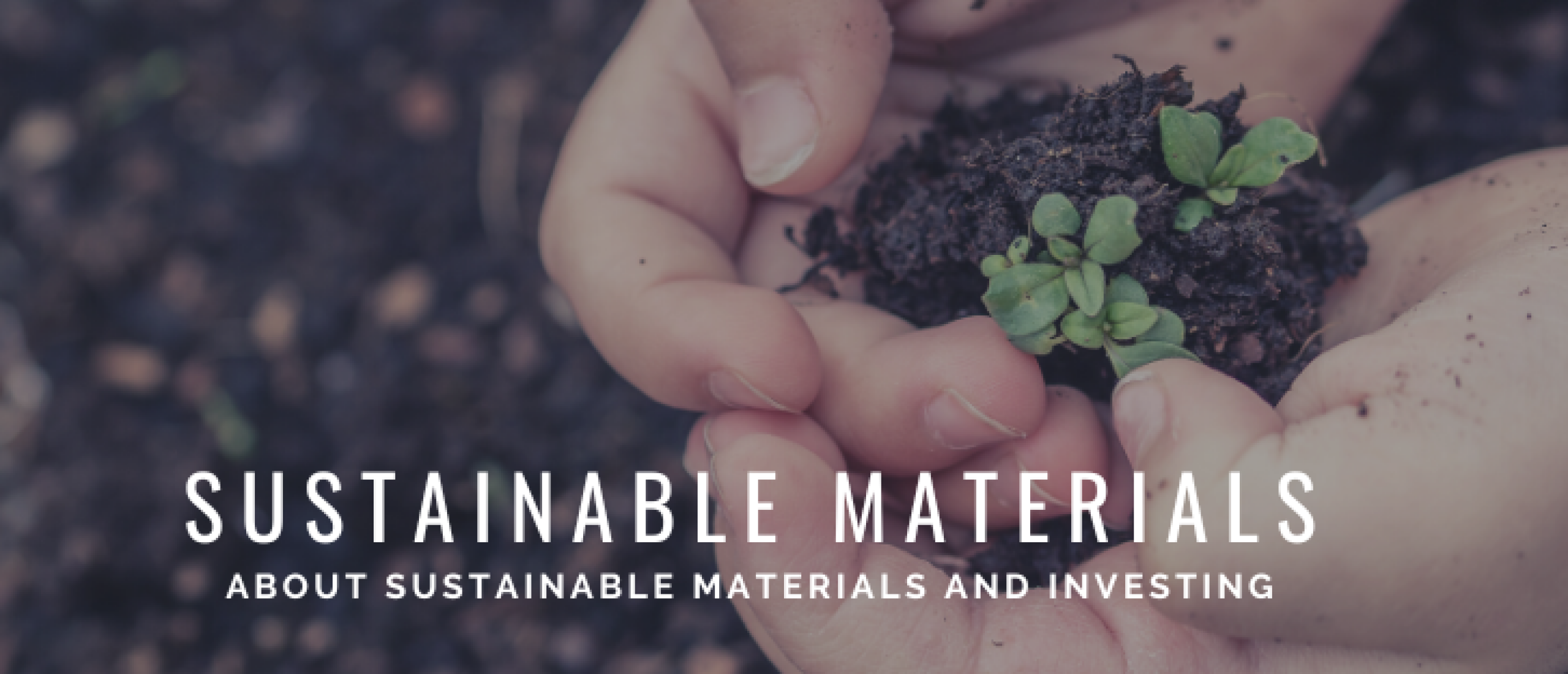 Sustainable Materials: Building, Products, Investing & More