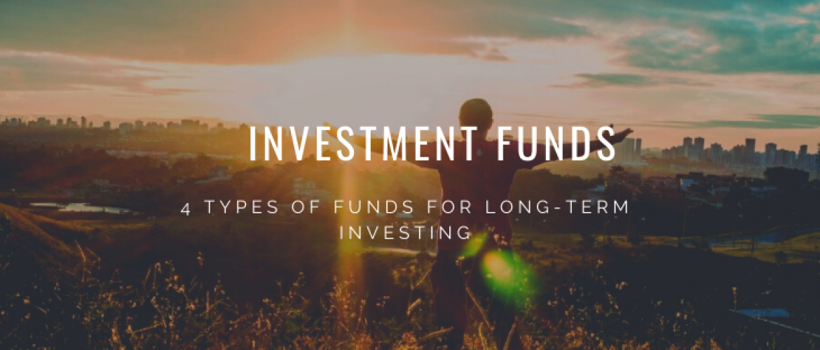 4 Types of Investment Funds as Long-Term Investments!