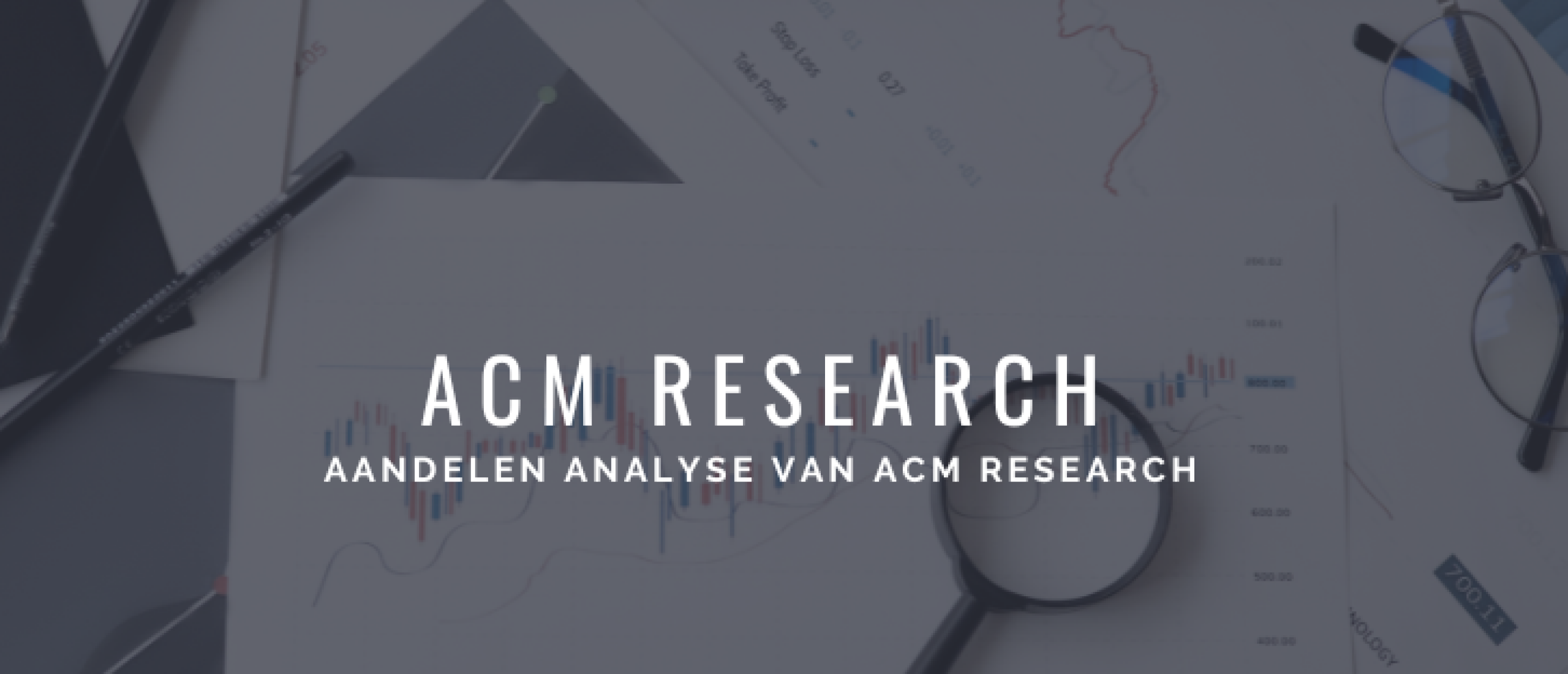 ACM Research Aandelen Kopen? Analyse +60% groeipotentie | Happy Investors