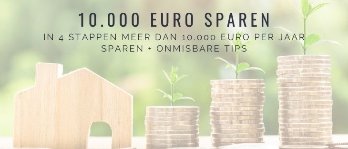 10.000 Euro per Jaar Sparen doe je zo: Tips en Stappen