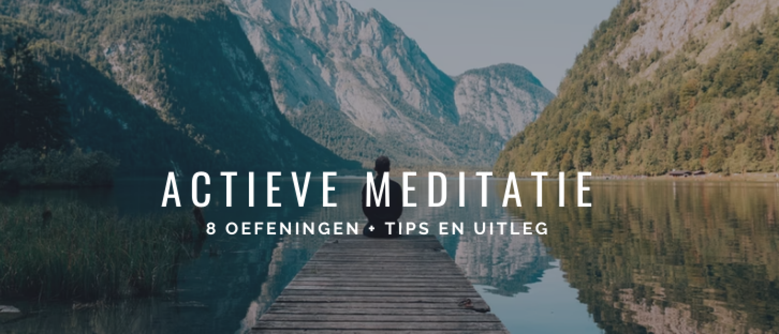 Actieve Meditatie: 8 Oefeningen + Tips en Voordelen