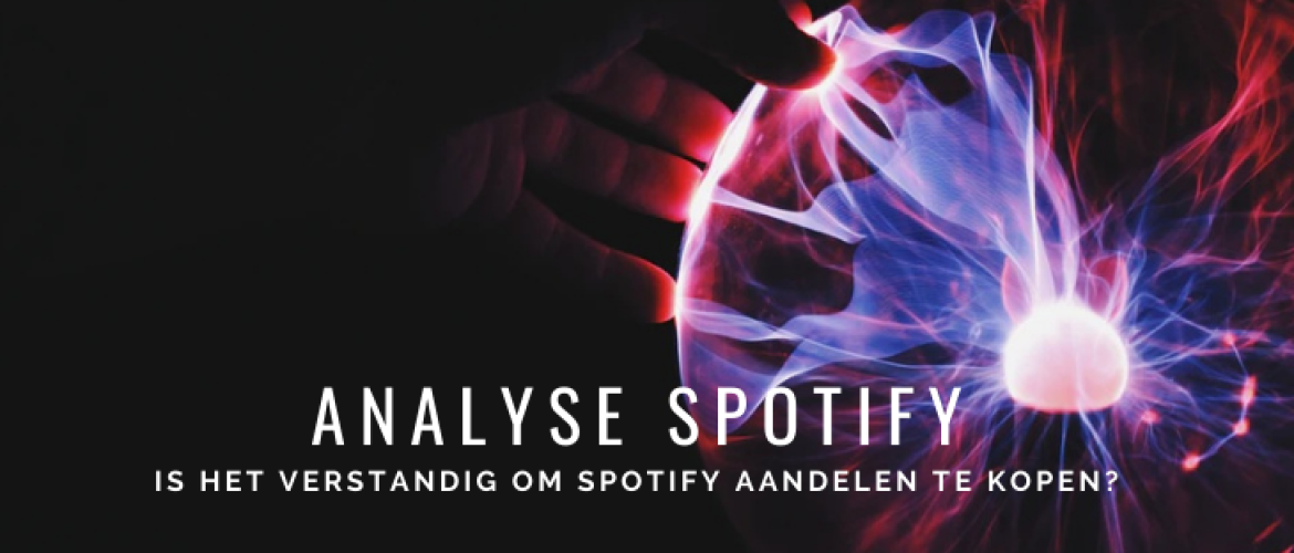Spotify Aandelen Kopen? Analyse + Tips voor Spotify Beleggen
