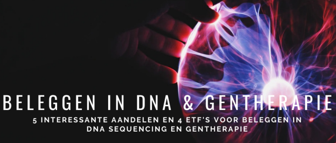 Beleggen in DNA Sequencing en Gentherapie: Aandelen en ETF’s