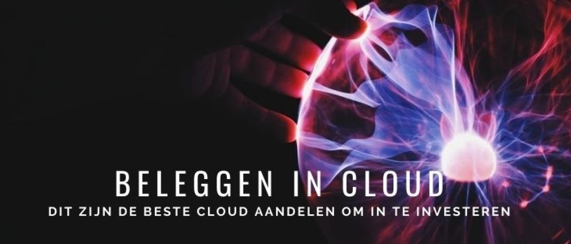 Beleggen in Cloud Aandelen: de toekomst voor rendement