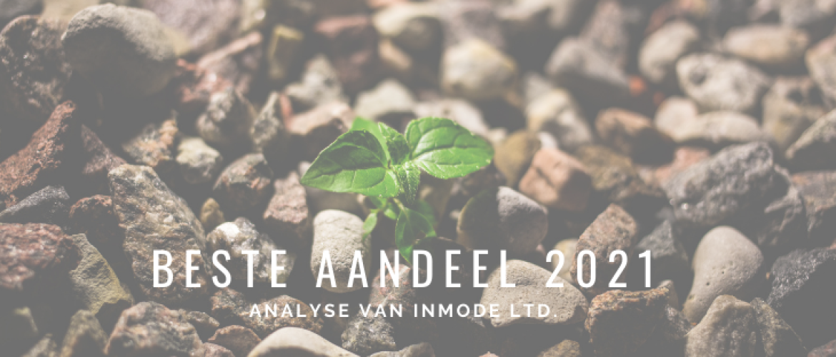 Beste Aandeel 2021: InMode (INMD) Analyse x10 Rendement?
