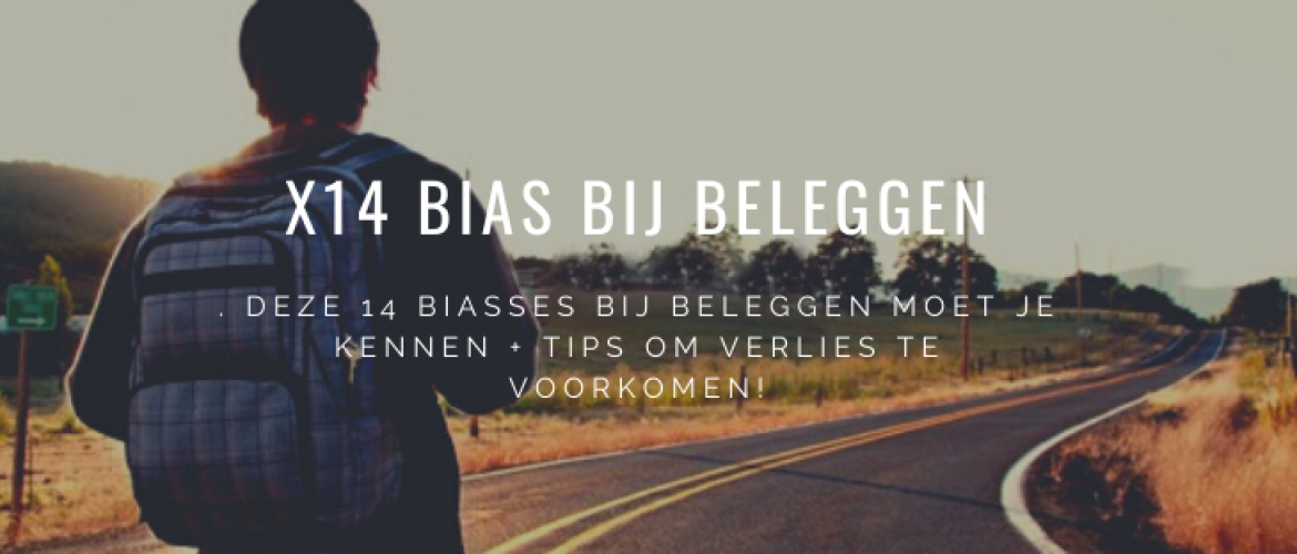 x14 Bias bij Beleggen: Pas Op en Voorkom Fouten!