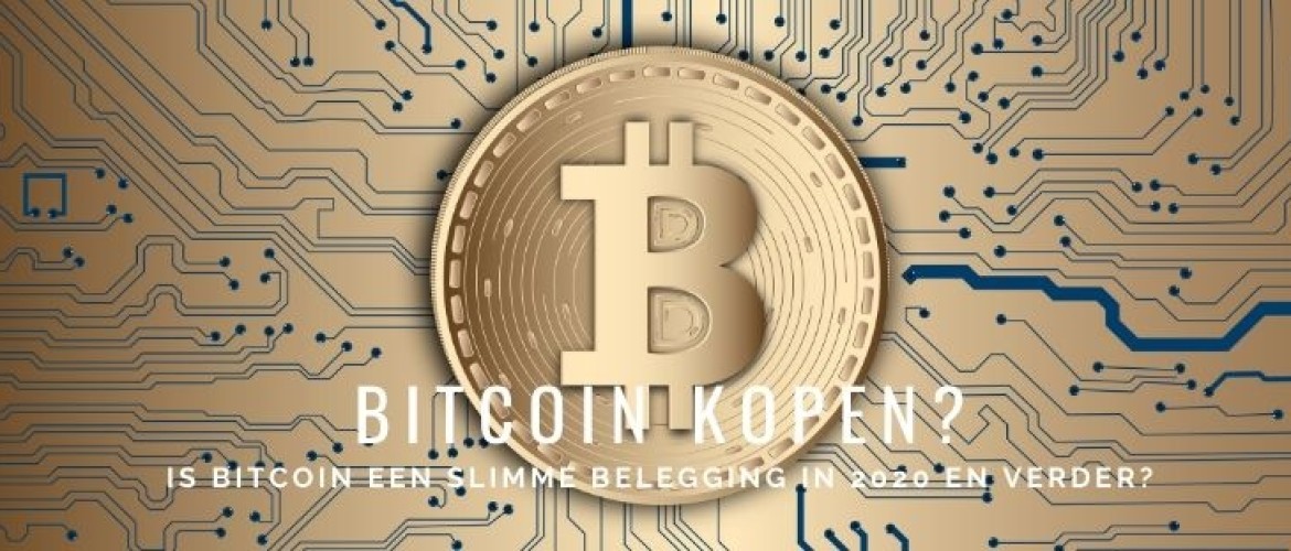 Bitcoin kopen in 2020: wel of geen slimme belegging?