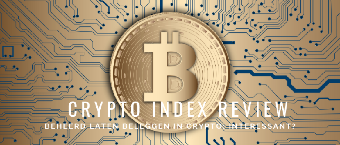 Crypto Index Review &#038; Vergelijken: Beheerd Beleggen in Bitcoin
