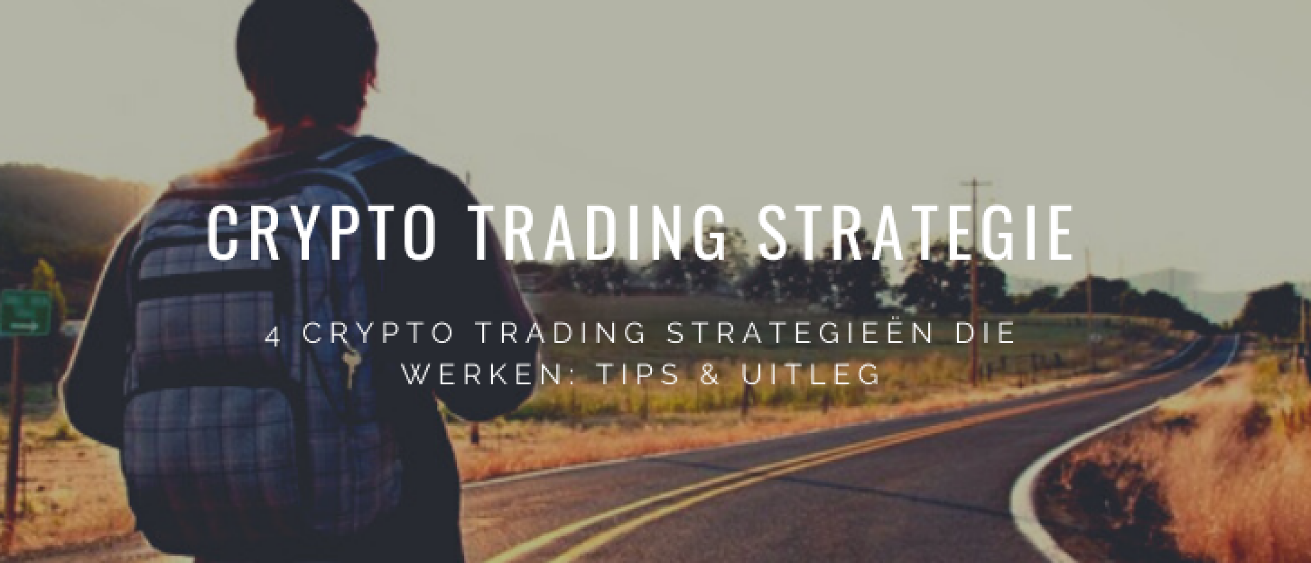 4x Crypto Trading Strategieën Die Werken: Tips & Uitleg | Happy Investors