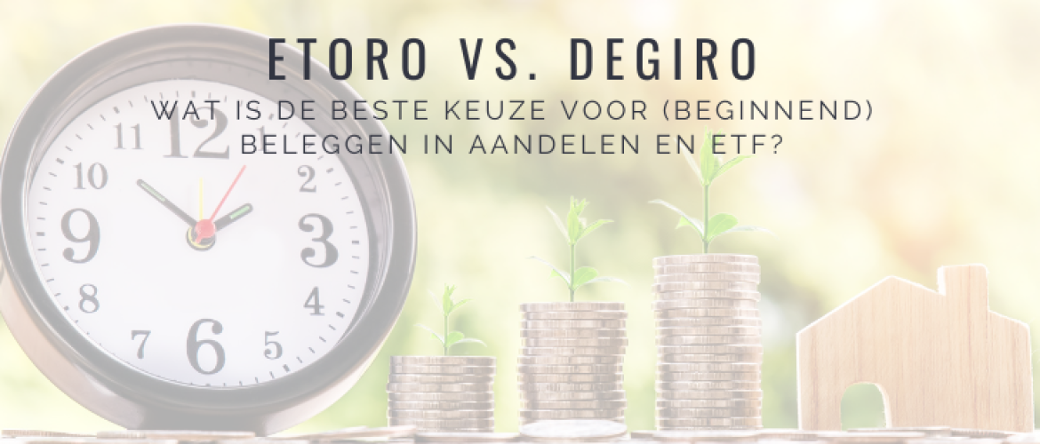 DEGIRO vs. eToro Vergelijken: de Beste Keuze uit Ervaringen