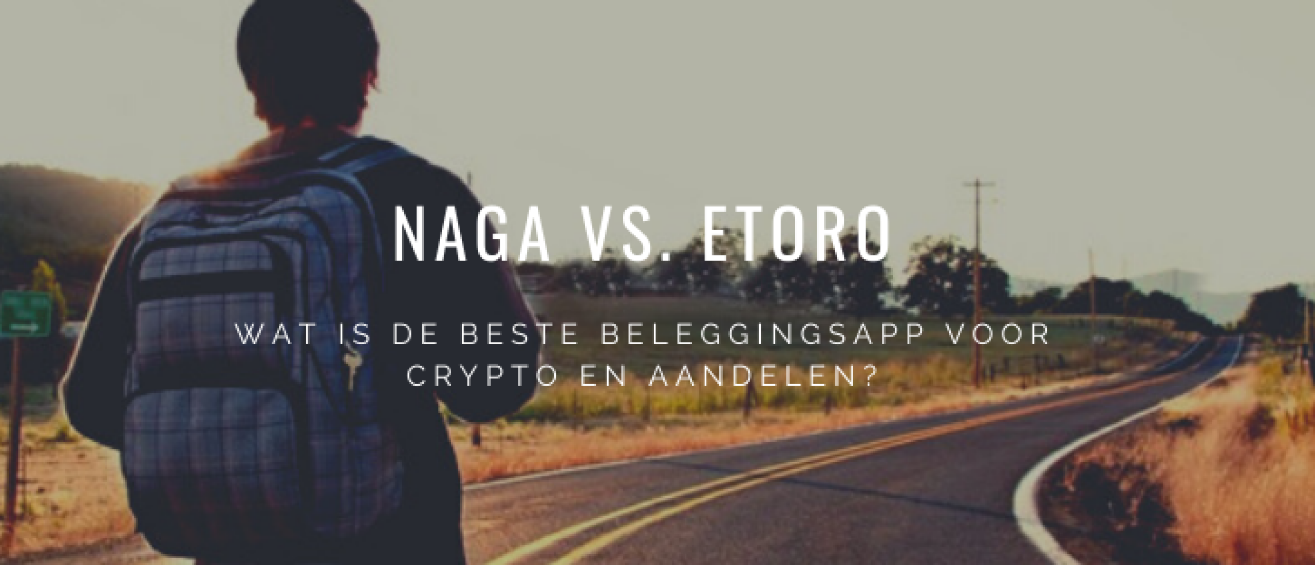 NAGA vs. eToro Vergelijken: Beste App voor Crypto en Aandelen?