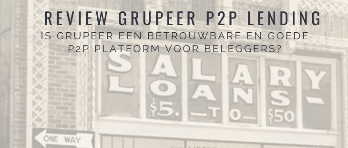 Grupeer Review Nederland: vergelijking met P2P Lending platformen