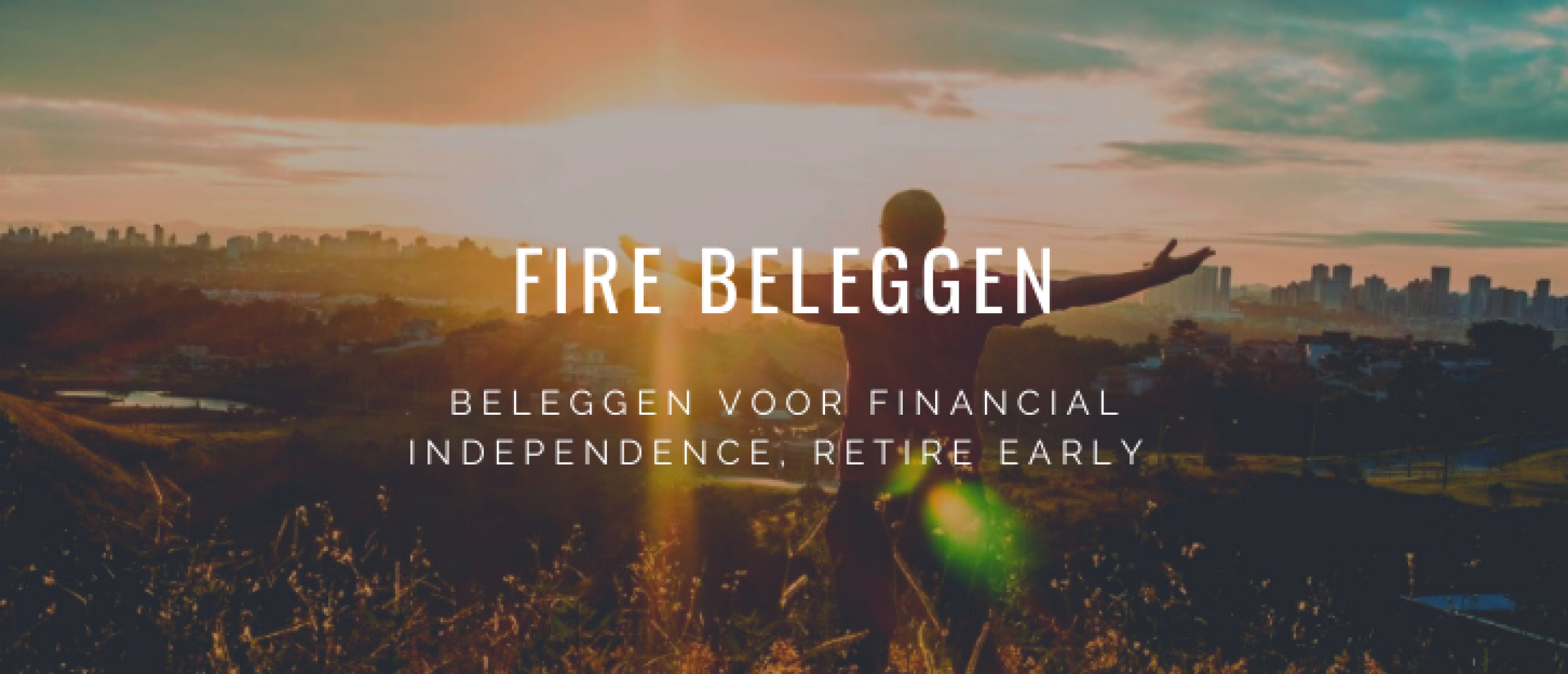 FIRE Beleggen: Ervaring & Uitleg van Experts | Happy Investors