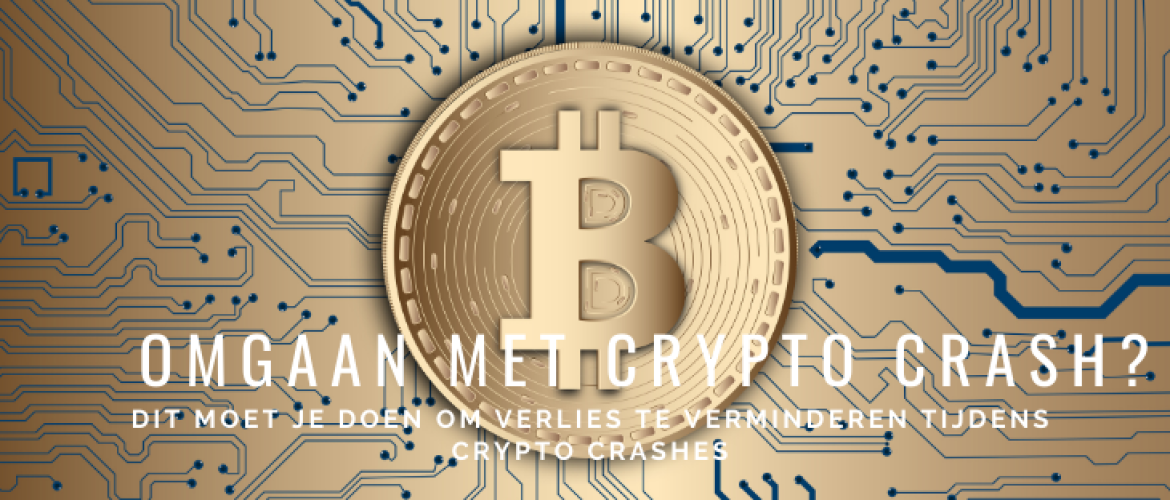 Hoe Omgaan met Crypto Crash? Dit moet je doen voor minder verlies
