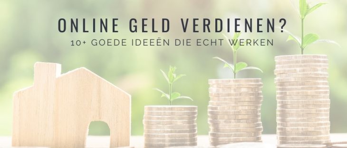 10x Online Geld Verdienen Met Ideeën Die Echt Werken  | Happy Investors