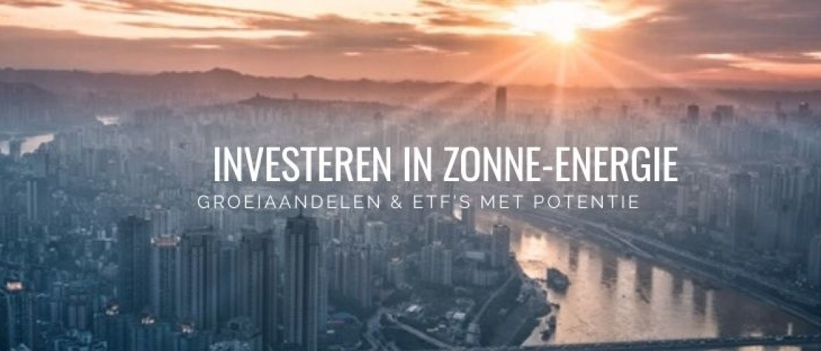 Investeren in Zonne-Energie: dit zijn aandelen met groeipotentie