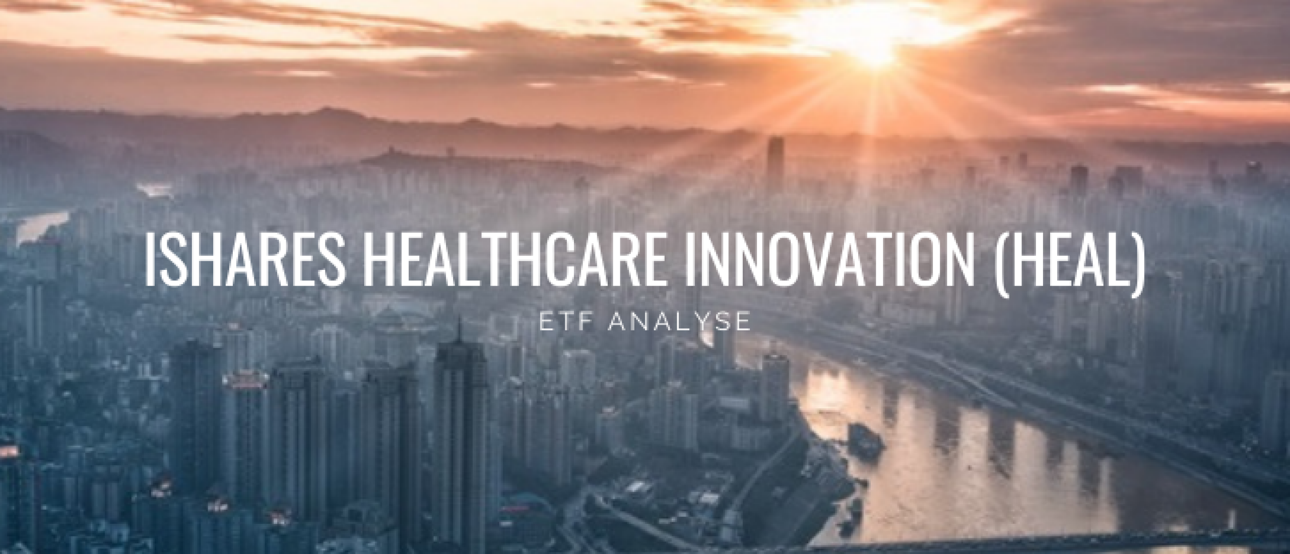 ETF Analyse: iShares Healthcare Innovation (HEAL)