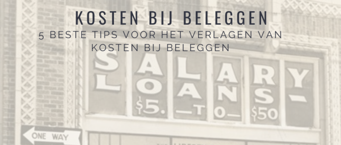 Hoe Kosten van Beleggen Verlagen? Dé 5 Beste Tips voor Lage Kosten