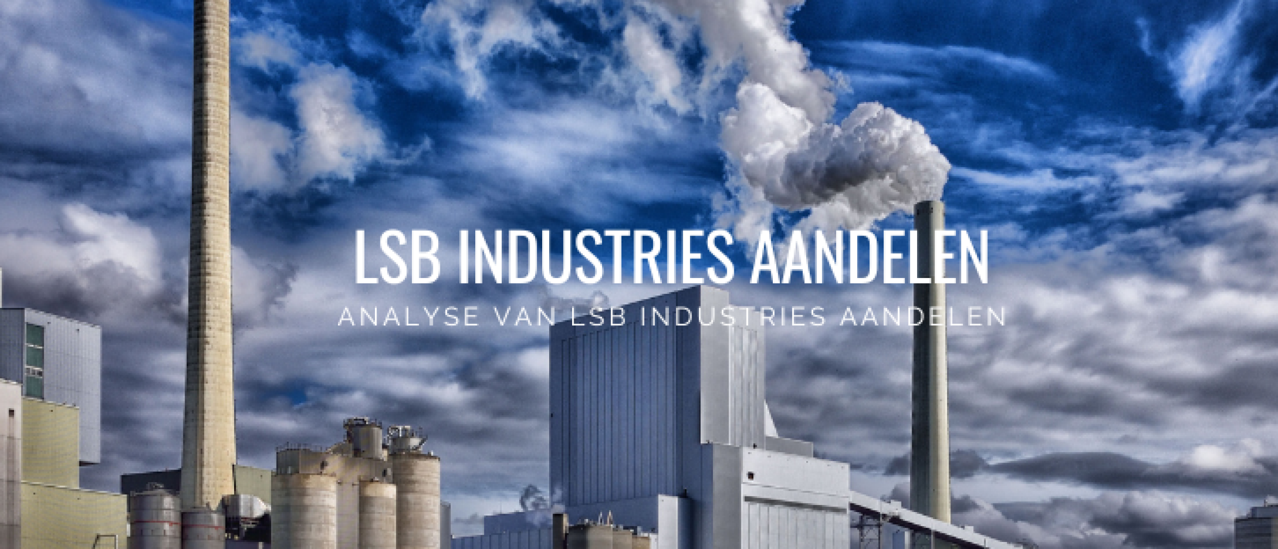 LSB Industries Aandelen kopen? Analyse +62% Groei | Happy Investors