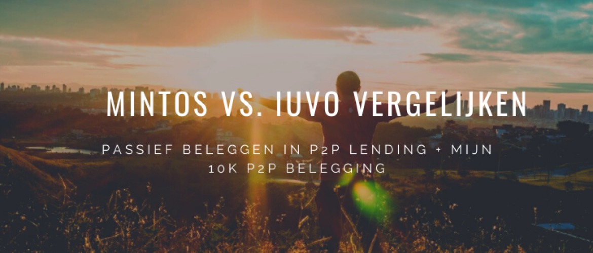 Mintos vs. IUVO Vergelijken: +10K P2P Betrouwbaar Beleggen