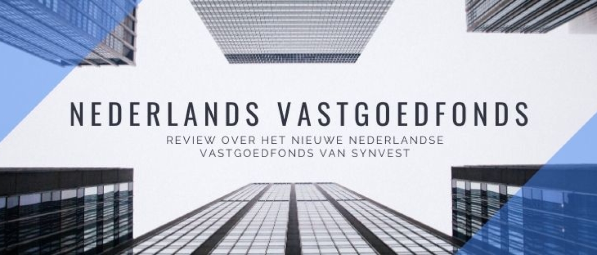 Synvest Nederland Vastgoedfonds Beleggen: Review en Ervaring