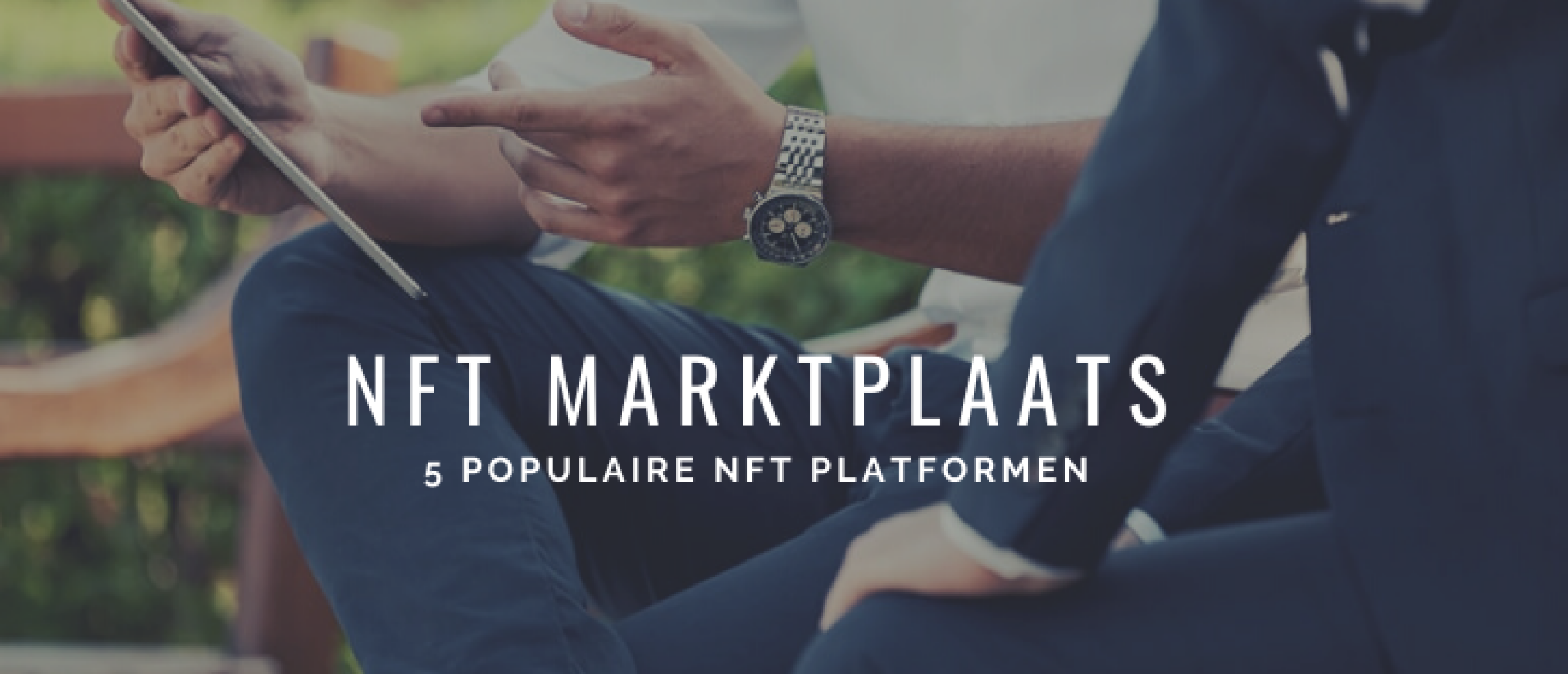 5x Populaire NFT Marktplaatsen: Vergelijk Voor- en Nadelen