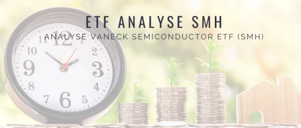 ETF Analyse VanEck Semiconductor ETF (SMH): Risico & Rendement