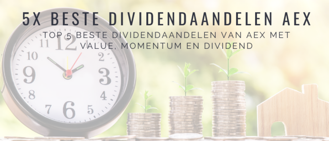 5x Beste Dividendaandelen AEX Value + Dividend Happy Investors