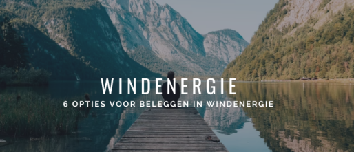 Beleggen in Windenergie en Windmolens: 6 Opties