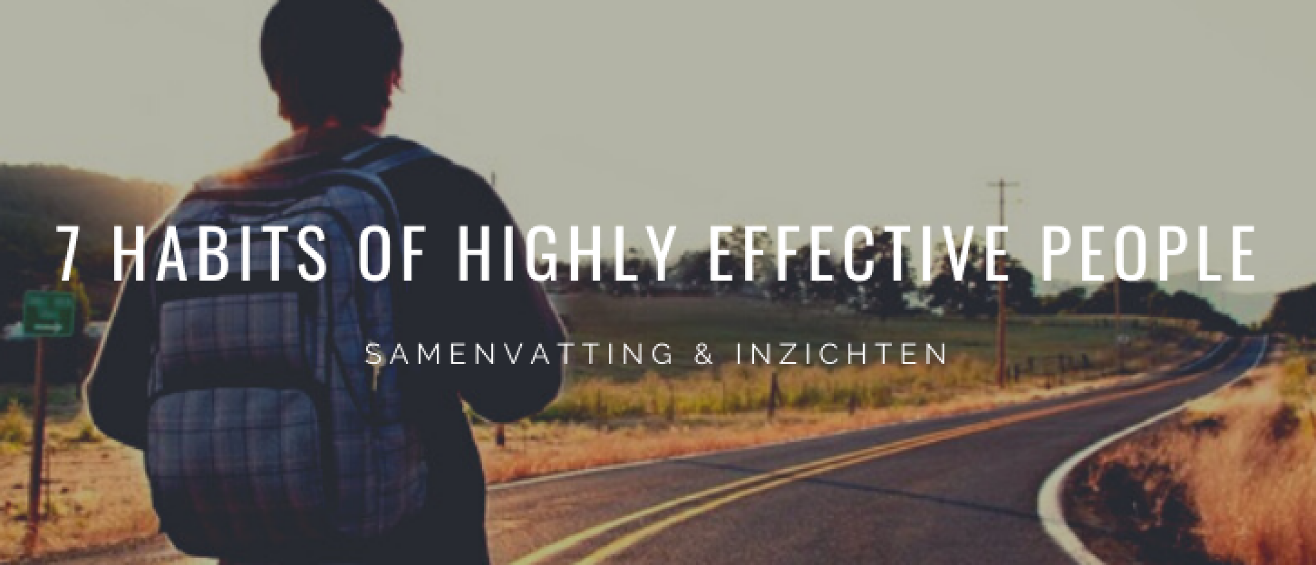 Samenvatting 7 Habits of Highly Effective People