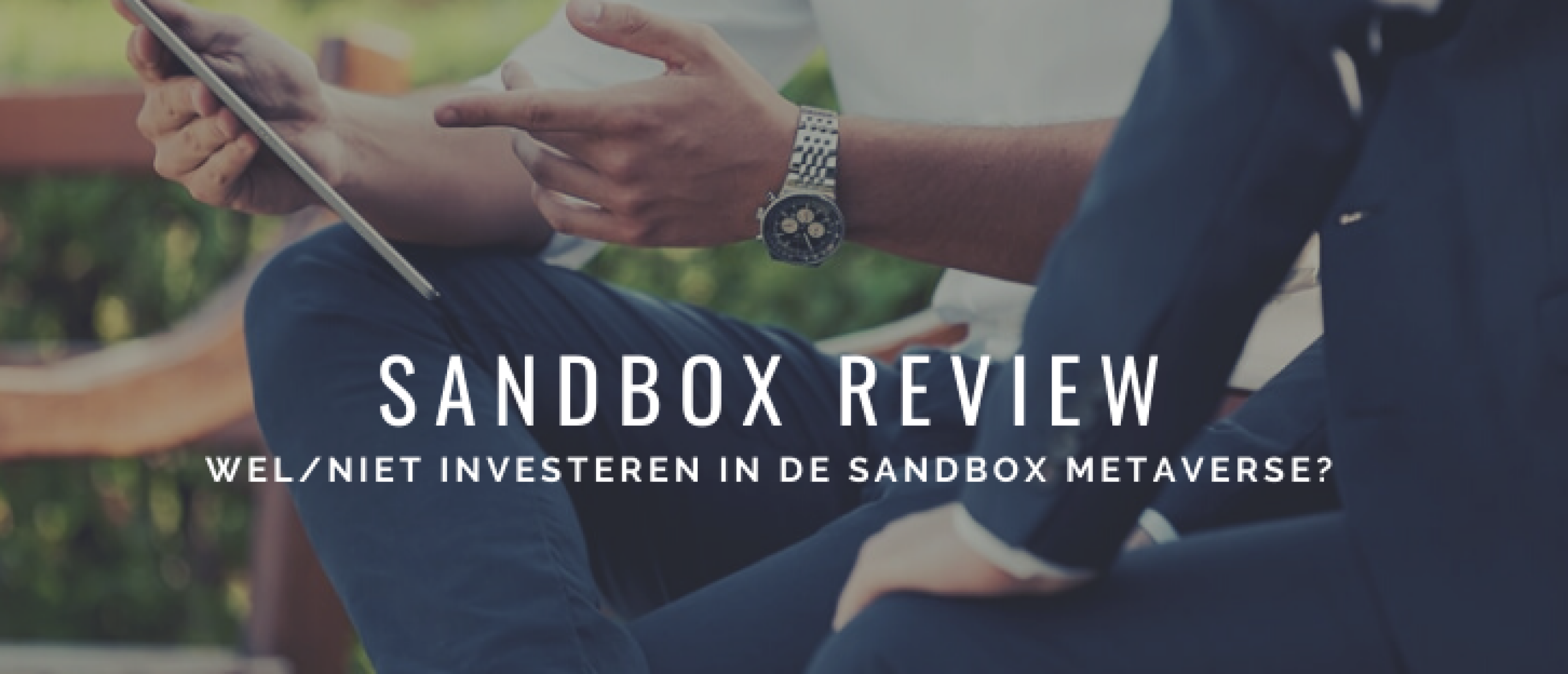 Sandbox Metaverse Review: Wel/Niet Investeren in Sandbox?