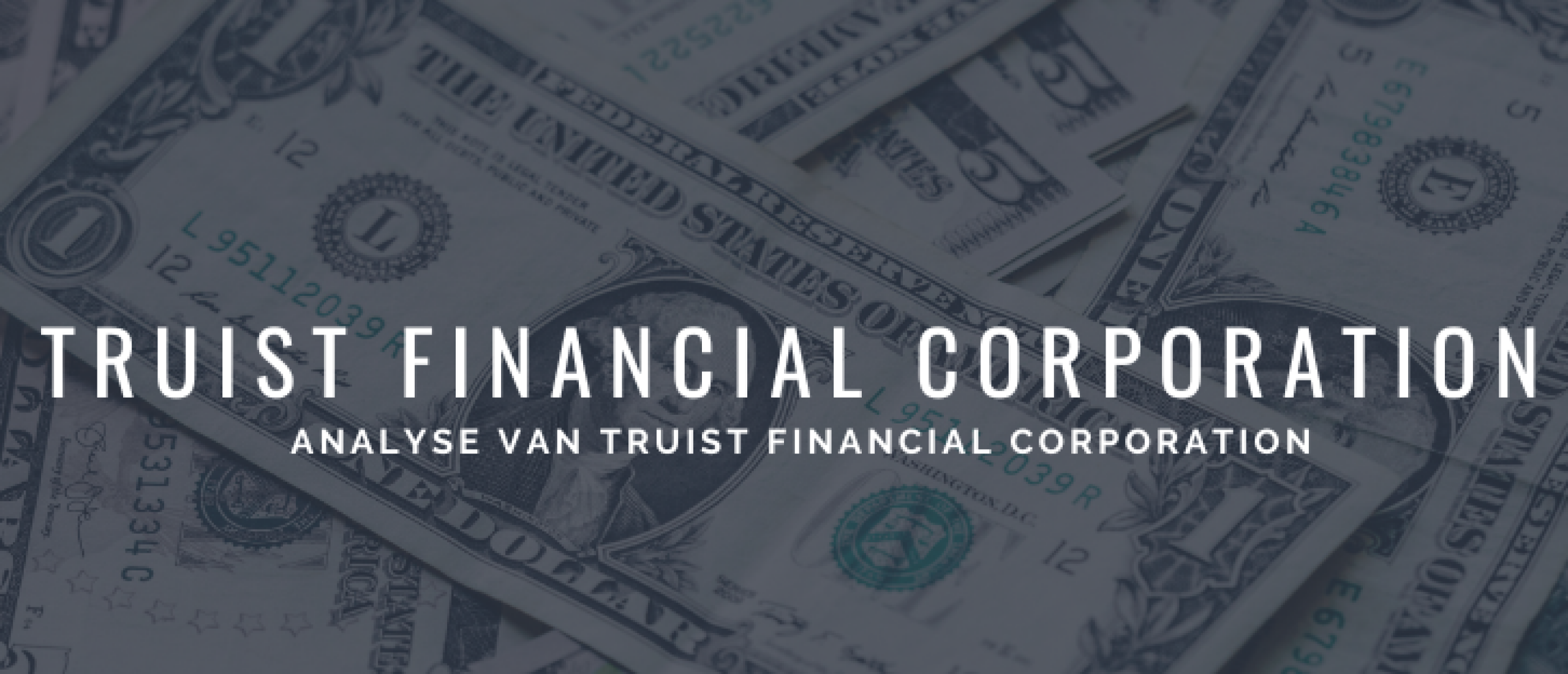 Truist Financial Corporation aandelen kopen? +6% Dividend en Groei | Happy Investors
