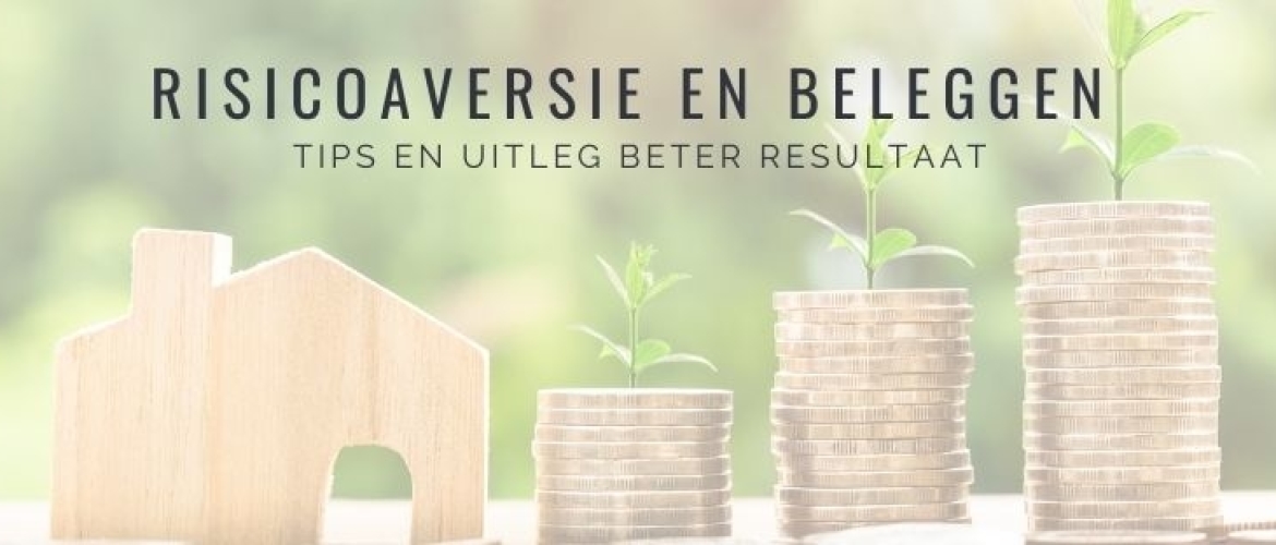 Risicoaversie en Beleggen: Tips en Uitleg Beter Resultaat