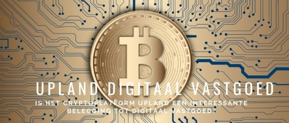 Review Upland Beleggen: Digitaal Vastgoed met Crypto NFT