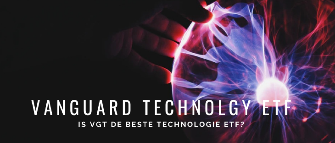 ETF Analyse Vanguard Information Technology (VGT): beste tech ETF?