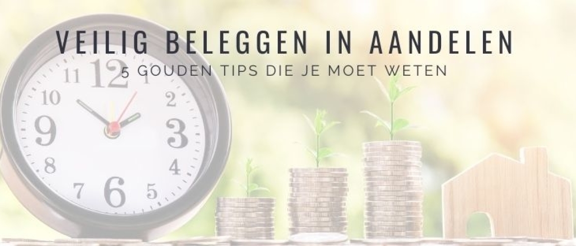 Veilig Beleggen in Aandelen? 5 Gouden Tips, Minder Risico!