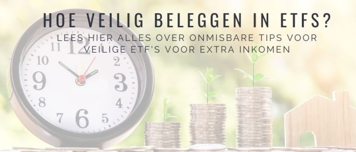 Veilige ETFs en Hoe Veilig Beleggen in ETFs voor Winst