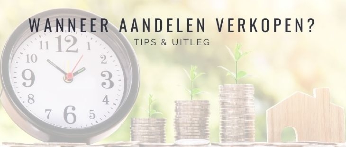 Wanneer aandelen verkopen? Tips over verkoop timing!