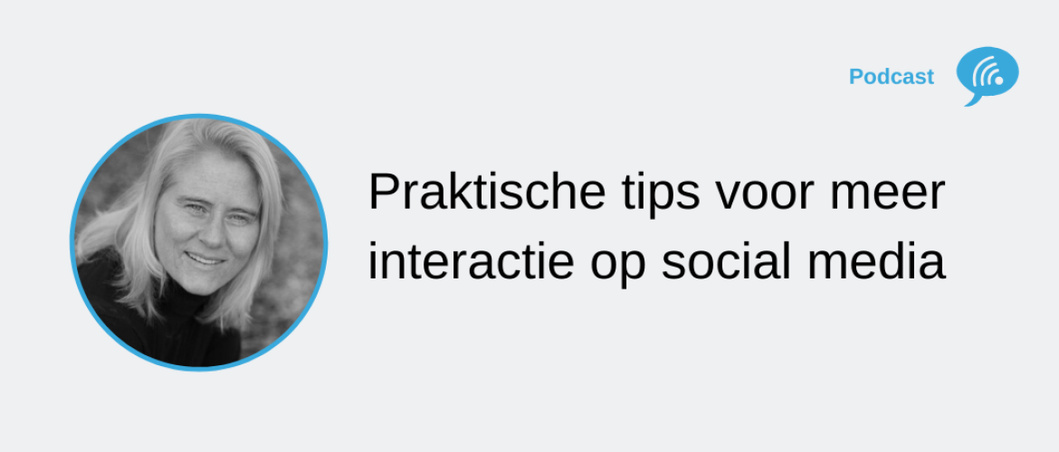 Praktische tips voor meer interactie op social media [ST047]